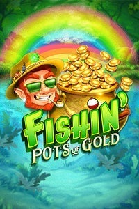 Fishin' Pots Of Gold